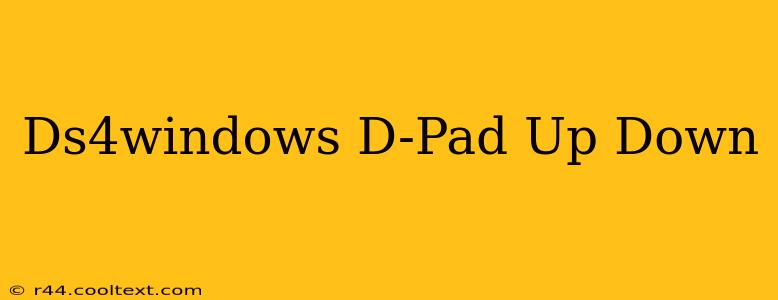 Ds4windows D-Pad Up Down