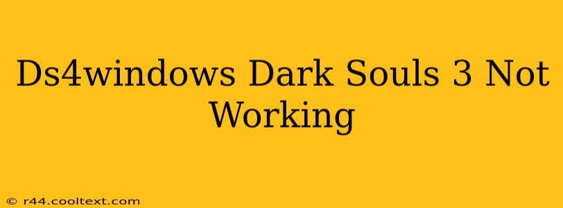 Ds4windows Dark Souls 3 Not Working