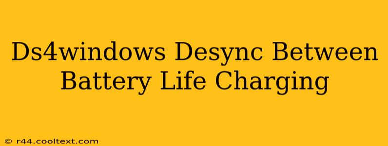 Ds4windows Desync Between Battery Life Charging