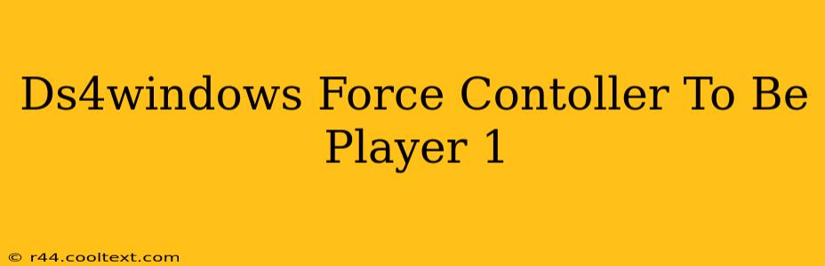 Ds4windows Force Contoller To Be Player 1