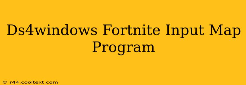 Ds4windows Fortnite Input Map Program