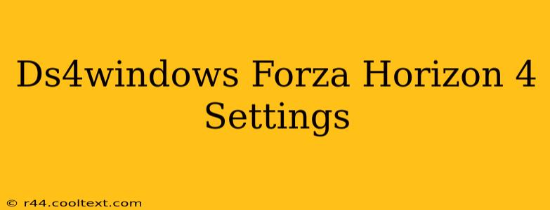 Ds4windows Forza Horizon 4 Settings