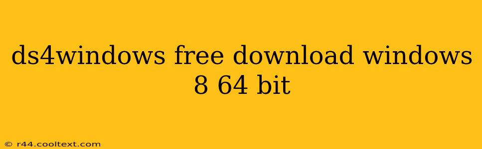 ds4windows free download windows 8 64 bit