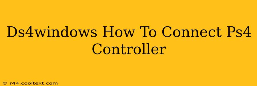 Ds4windows How To Connect Ps4 Controller