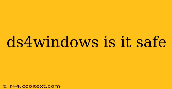 ds4windows is it safe