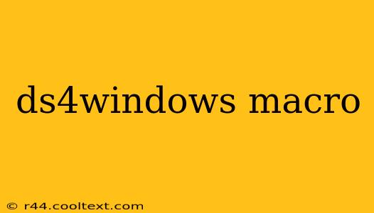 ds4windows macro