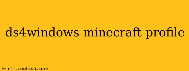 ds4windows minecraft profile