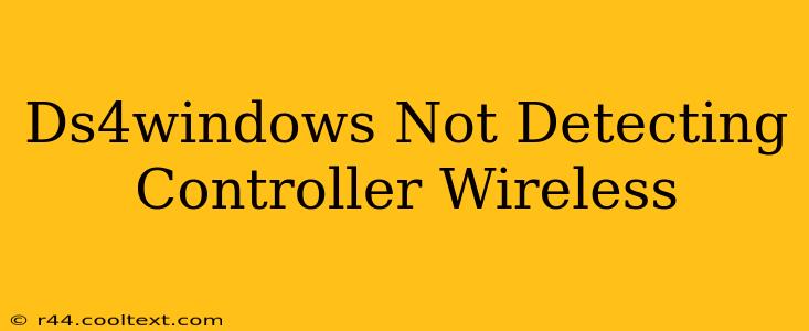 Ds4windows Not Detecting Controller Wireless