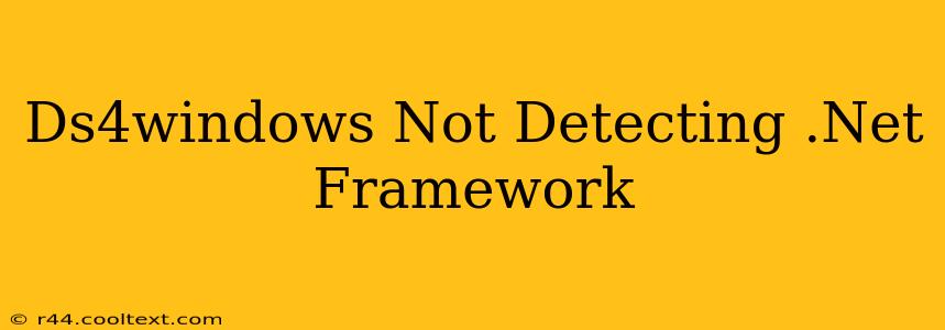 Ds4windows Not Detecting .Net Framework