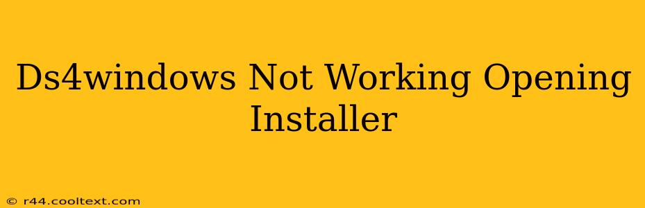 Ds4windows Not Working Opening Installer