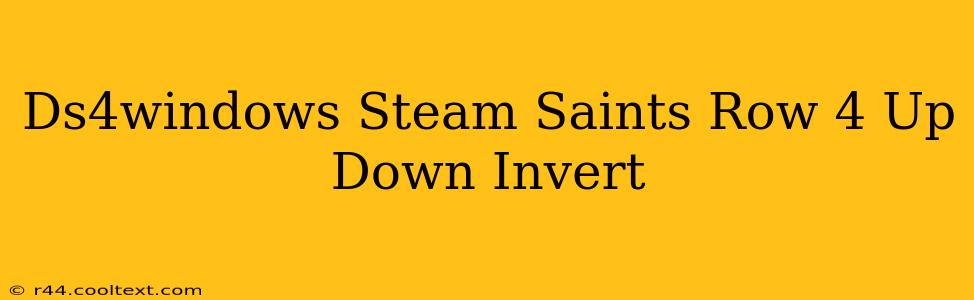 Ds4windows Steam Saints Row 4 Up Down Invert