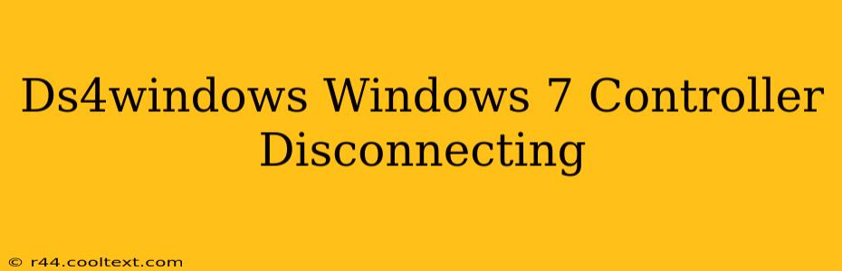 Ds4windows Windows 7 Controller Disconnecting