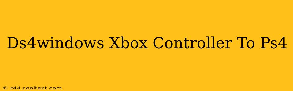 Ds4windows Xbox Controller To Ps4