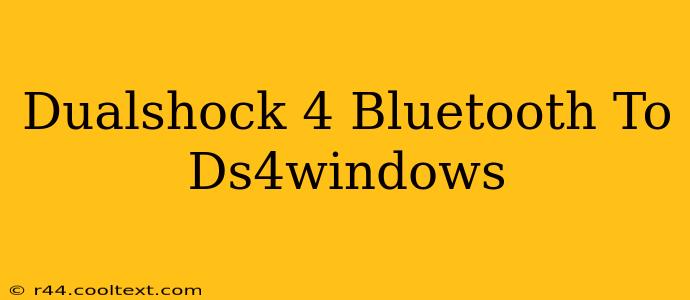 Dualshock 4 Bluetooth To Ds4windows