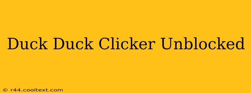 Duck Duck Clicker Unblocked