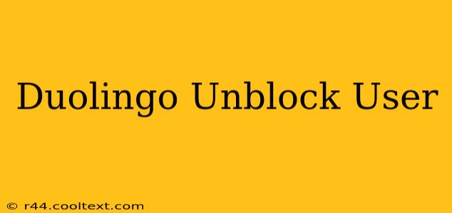 Duolingo Unblock User