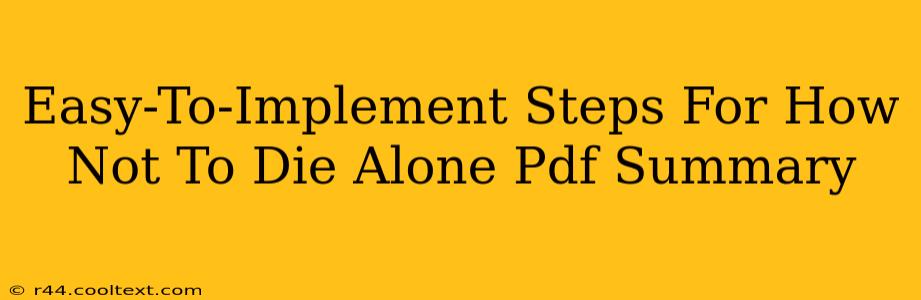 Easy-To-Implement Steps For How Not To Die Alone Pdf Summary