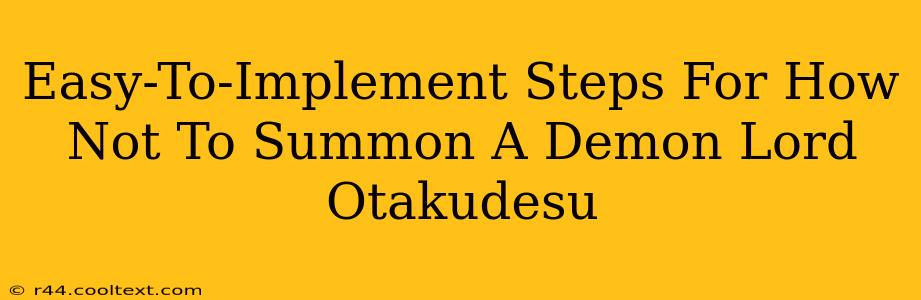 Easy-To-Implement Steps For How Not To Summon A Demon Lord Otakudesu