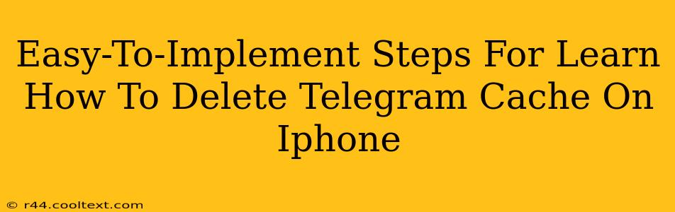 Easy-To-Implement Steps For Learn How To Delete Telegram Cache On Iphone