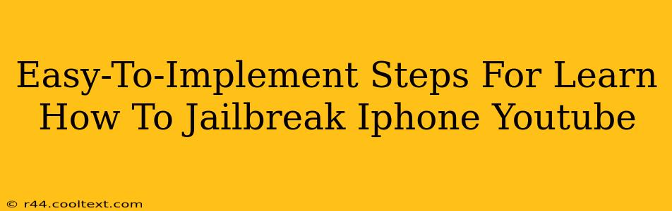 Easy-To-Implement Steps For Learn How To Jailbreak Iphone Youtube