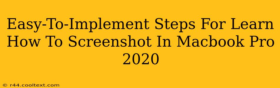 Easy-To-Implement Steps For Learn How To Screenshot In Macbook Pro 2020