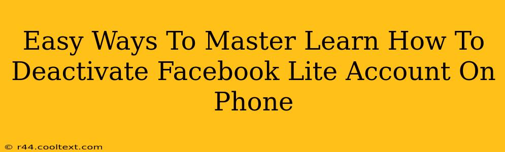 Easy Ways To Master Learn How To Deactivate Facebook Lite Account On Phone