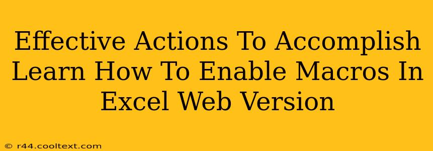 Effective Actions To Accomplish Learn How To Enable Macros In Excel Web Version