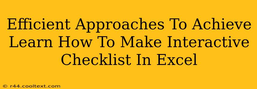 Efficient Approaches To Achieve Learn How To Make Interactive Checklist In Excel