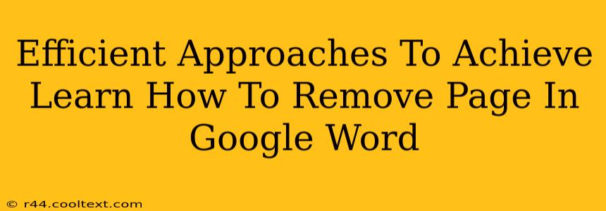 Efficient Approaches To Achieve Learn How To Remove Page In Google Word