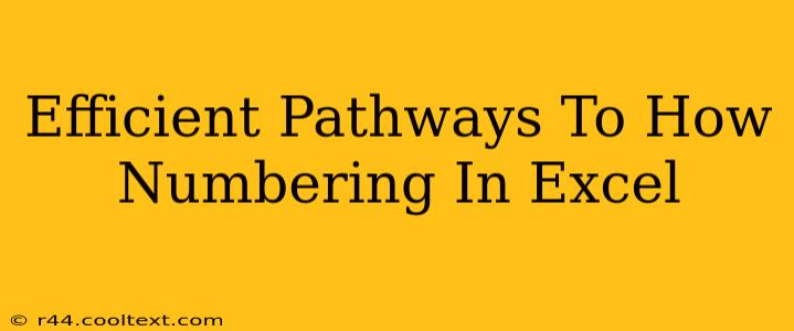 Efficient Pathways To How Numbering In Excel