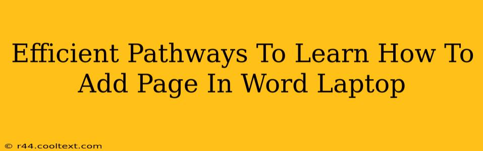 Efficient Pathways To Learn How To Add Page In Word Laptop