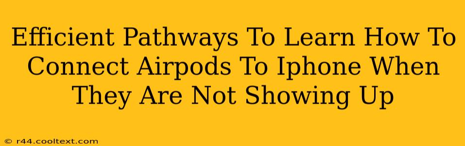 Efficient Pathways To Learn How To Connect Airpods To Iphone When They Are Not Showing Up