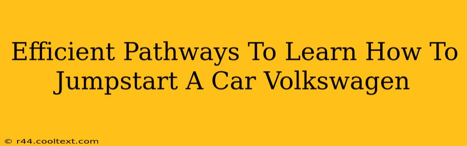 Efficient Pathways To Learn How To Jumpstart A Car Volkswagen