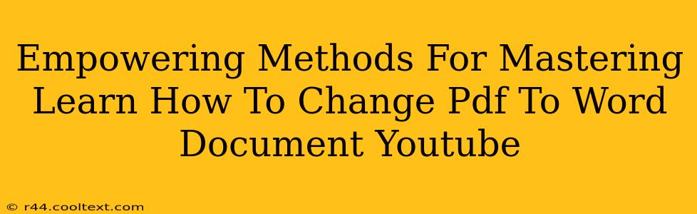 Empowering Methods For Mastering Learn How To Change Pdf To Word Document Youtube