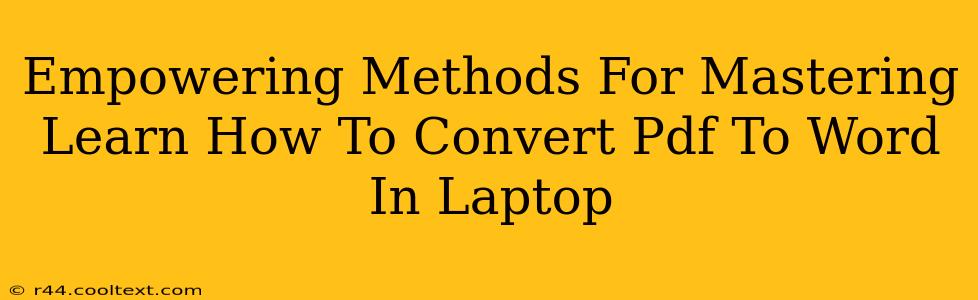 Empowering Methods For Mastering Learn How To Convert Pdf To Word In Laptop