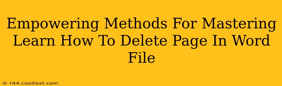 Empowering Methods For Mastering Learn How To Delete Page In Word File