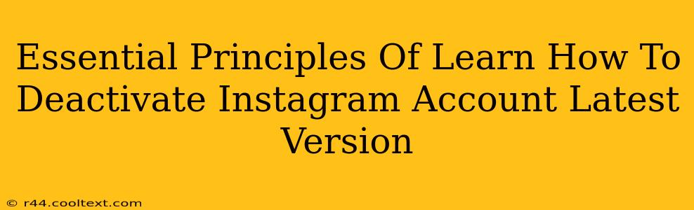 Essential Principles Of Learn How To Deactivate Instagram Account Latest Version