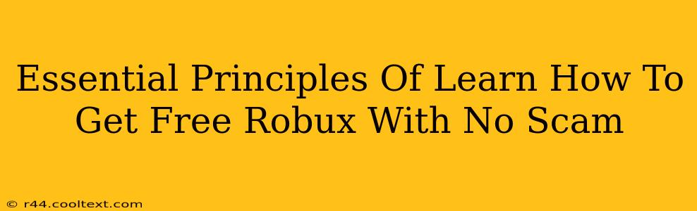 Essential Principles Of Learn How To Get Free Robux With No Scam