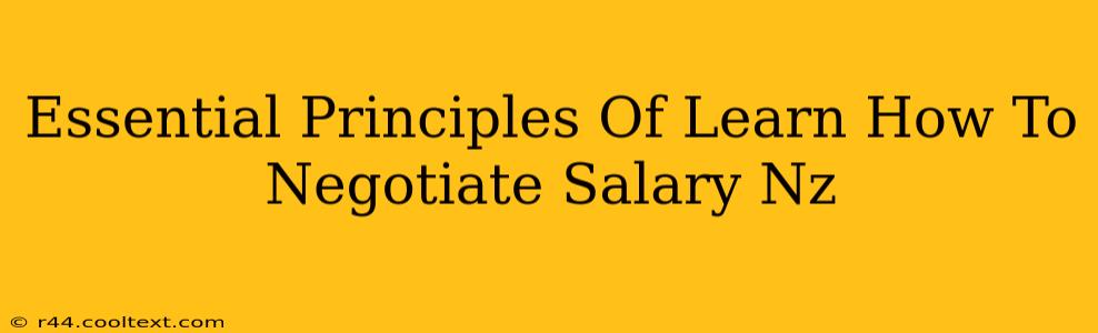 Essential Principles Of Learn How To Negotiate Salary Nz