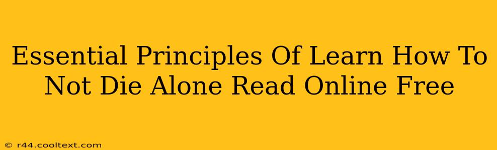 Essential Principles Of Learn How To Not Die Alone Read Online Free