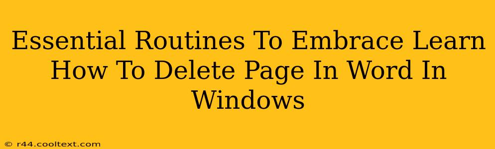 Essential Routines To Embrace Learn How To Delete Page In Word In Windows