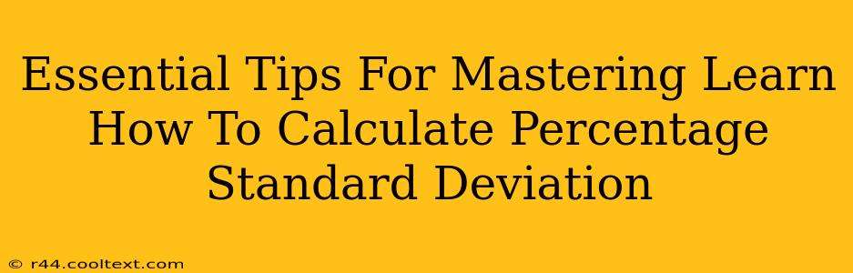 Essential Tips For Mastering Learn How To Calculate Percentage Standard Deviation