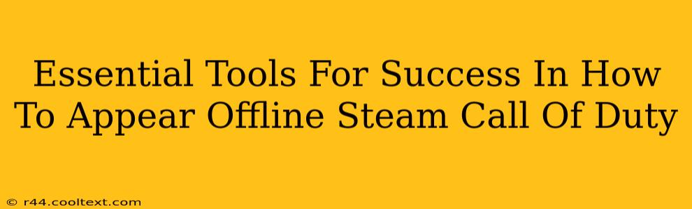 Essential Tools For Success In How To Appear Offline Steam Call Of Duty