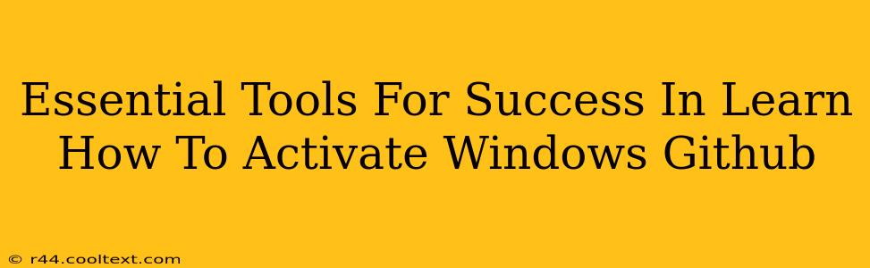 Essential Tools For Success In Learn How To Activate Windows Github