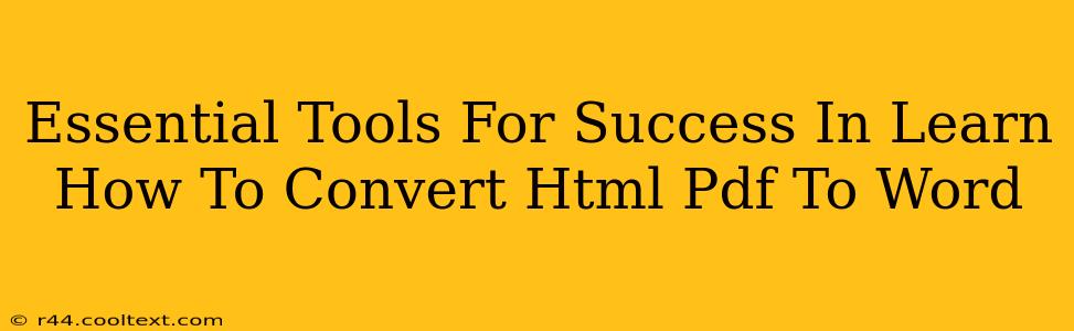 Essential Tools For Success In Learn How To Convert Html Pdf To Word