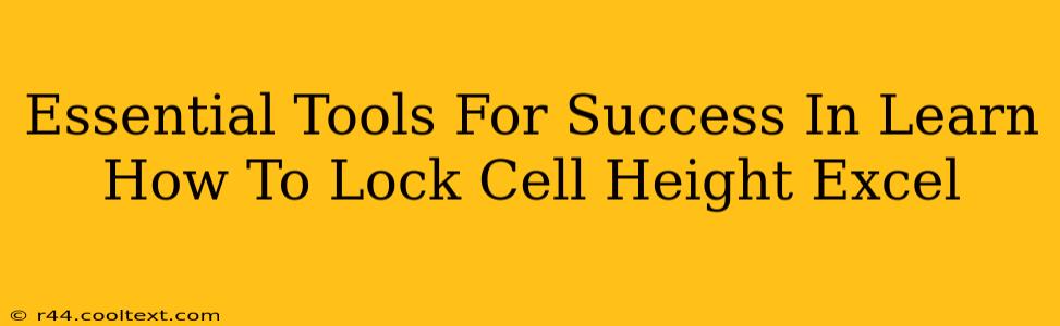 Essential Tools For Success In Learn How To Lock Cell Height Excel