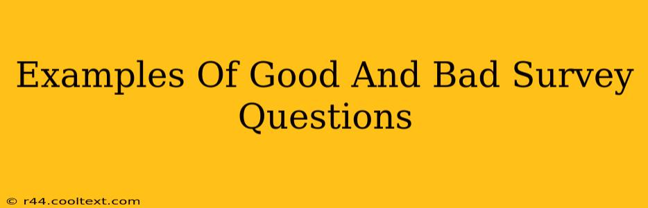 Examples Of Good And Bad Survey Questions