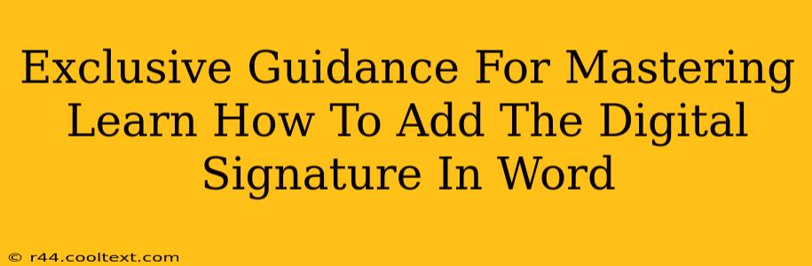 Exclusive Guidance For Mastering Learn How To Add The Digital Signature In Word