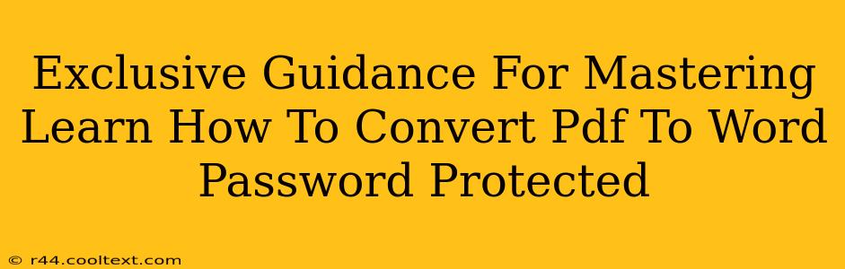 Exclusive Guidance For Mastering Learn How To Convert Pdf To Word Password Protected