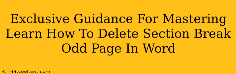 Exclusive Guidance For Mastering Learn How To Delete Section Break Odd Page In Word